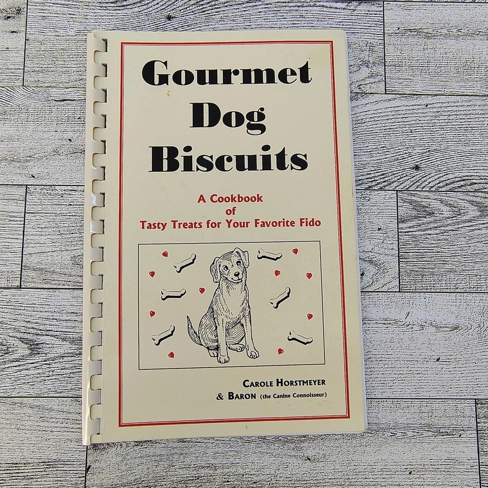 Gourmet Dog Biscuits Cookbook Tasty Treats for Your Fido Carole Horstmeyer 1996